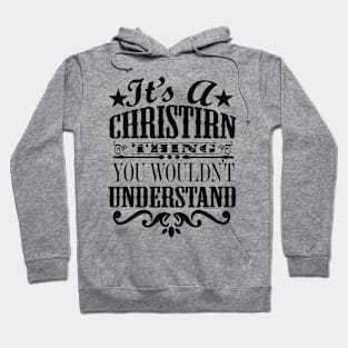 It's a Christian thing you wouldn't understand Hoodie